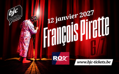 BJC présente : François Pirette « Six-Seven »